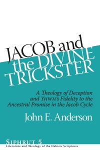 Book Cover for Jacob and the Divine Trickster by John Edward Anderson