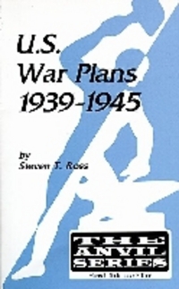 Book Cover for U.S. War Plans, 1939-1945 by Steven T Ross