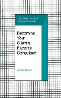Book Cover for Becoming Your Client's Favorite Consultant by Jennifer Benaim