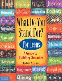 Book Cover for What Do You Stand For? by Barbara A Lewis, Pamela Espeland