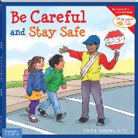 Book Cover for Be Careful and Stay Safe by Cheri J Meiners, Meredith Johnson