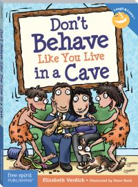 Book Cover for Don't Behave Like You Live in a Cave by Elizabeth Verdick