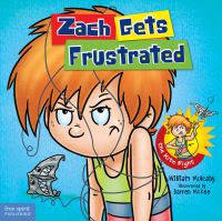 Book Cover for Zach Gets Frustrated by William Mulcahy, Darren McKee