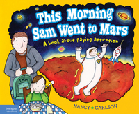 Book Cover for This Morning Sam Went to Mars by Nancy Carlsen