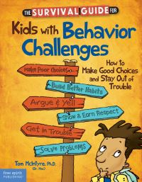 Book Cover for The Survival Guide for Kids With Behavior Challenges by Thomas McIntyre