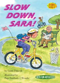 Book Cover for Slow Down, Sara! by Laura Driscoll, Page Eastburn ORourke