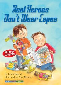 Book Cover for Real Heroes Don't Wear Capes by Laura Driscoll, Amy Wummer