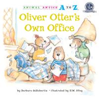 Book Cover for Oliver Otter's Own Office by Barbara deRubertis