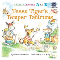 Book Cover for Tessa Tiger's Temper Tantrums by Barbara deRubertis