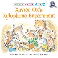Book Cover for Xavier Ox's Xylophone Experiment by Barbara deRubertis