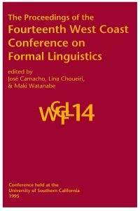 Book Cover for Proceedings of the Fourteenth West Coast Conference on Formal Linguistics by José Camacho, Lina Choueiri, Maki Watanabe