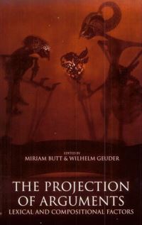 Book Cover for The Projection of Arguments by Miriam Butt, Wilhelm Geuder