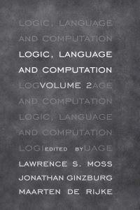 Book Cover for Logic, Language and Computation. Vol. 2 by Lawrence S Moss, Jonathan Ginzburg, Maarten de Rijke