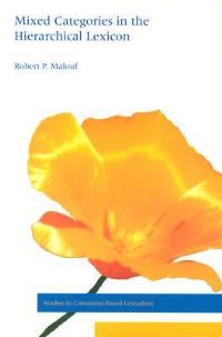 Book Cover for Mixed Categories in the Hierarchical Lexicon by Robert P Stanford University, California Malouf