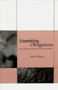 Book Cover for Unsettling Obligations by Allen W Wood, Center for the Study of Language and Information US