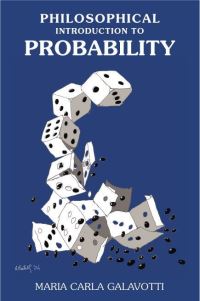 Book Cover for A Philosophical Introduction to Probability by Maria Carla Galavotti