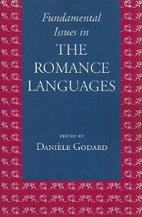 Book Cover for Fundamental Issues in the Romance Languages by Danièle Godard
