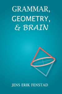 Book Cover for Grammar, Geometry, and Brain by Jens Erik Fenstad
