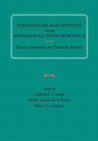 Book Cover for Foundations and Methods from Mathematics to Neuroscience by Colleen Crangle, Adolfo García de la Sienra, Helen E Longino, Center for the Study of Language and Information US