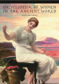 Book Cover for Encyclopedia of Women in the Ancient World by Joyce E Salisbury