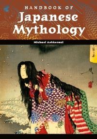 Book Cover for Handbook of Japanese Mythology by Michael Ashkenazi
