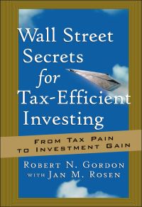 Book Cover for Wall Street Secrets for Tax-Efficient Investing by Robert N Gordon, Jan M Rosen