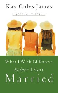 Book Cover for What I Wish I'd Known Before I Got Married by Kay Coles James, John Littel