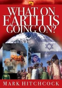 Book Cover for What on Earth Is Going On? by Mark Hitchcock