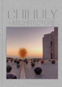 Book Cover for Chihuly and Architecture by Chihuly Workshop