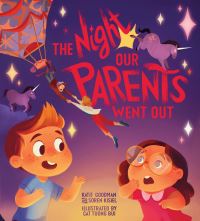 Book Cover for The Night Our Parents Went Out by Katie Goodman, Soren Kisiel