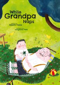 Book Cover for While Grandpa Naps by Naomi Danis