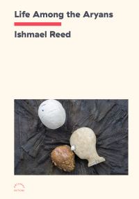 Book Cover for Life Among the Aryans by Ishmael Reed