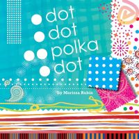 Book Cover for Dot, Dot, Polka Dot by Morissa Rubin