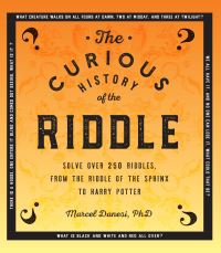 Book Cover for The Curious History of the Riddle by Marcel Danesi