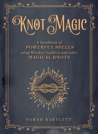 Book Cover for Knot Magic by Sarah Bartlett