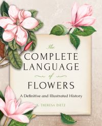 Book Cover for The Complete Language of Flowers by S Theresa Dietz