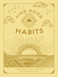 Book Cover for Find Good Habits by Jaime Zuckerman
