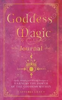 Book Cover for Goddess Magic Journal by Asteria Gray