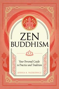 Book Cover for Zen Buddhism by Joshua R Paszkiewicz