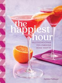 Book Cover for The Happiest Hour by Debbie Podlogar