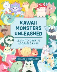Book Cover for Kawaii Monsters Unleashed by Masako MoyerVanDee