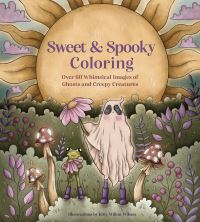Book Cover for Sweet & Spooky Coloring by Kitty Willow Wilson