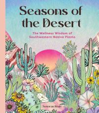 Book Cover for Seasons of the Desert by Sonoran Rosie