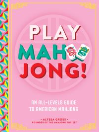 Book Cover for Play Mahjong! by Alyssa Gross