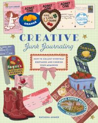 Book Cover for Creative Junk Journaling by Natasha Ahmed