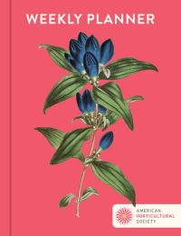 Book Cover for AHS Weekly Planner by American Horticultural Society