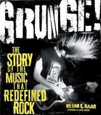 Book Cover for Grunge! by Gillian G Gaar