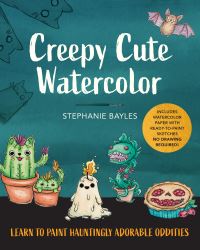 Book Cover for Creepy Cute Watercolor by Stephanie Bayles