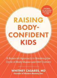 Book Cover for Raising Body-Confident Kids by Whitney Casares