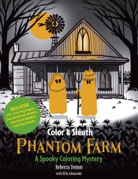 Book Cover for Color & Sleuth: Phantom Farm by Rebecca Demos, Ellie Alexander